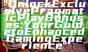 "Unlock Exclusive Pragmatic Play Bonuses: Your Guide to Enhanced Gaming Experience"